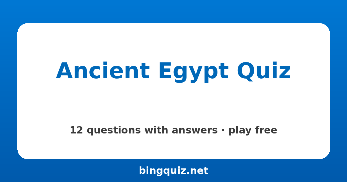Ancient Egypt Quiz: 12 trivia questions with answers
