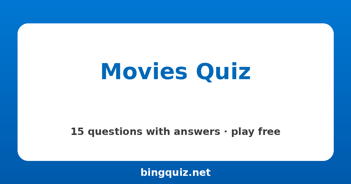 Movies Quiz: 15 trivia questions with answers