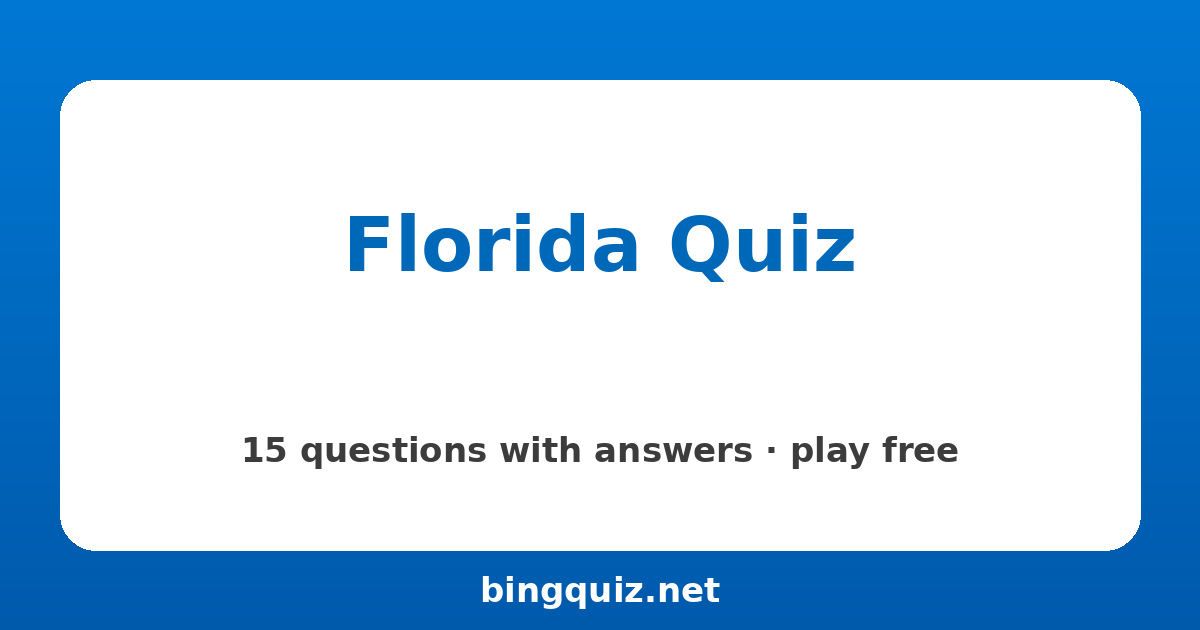 Florida Quiz: 15 trivia questions with answers