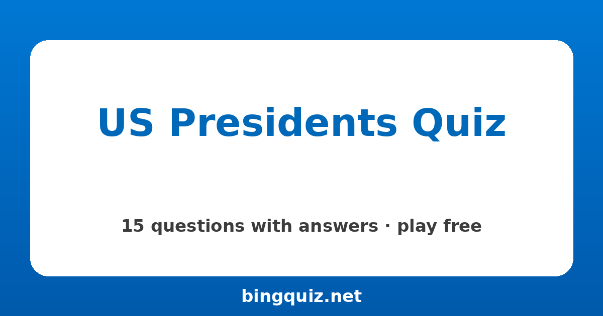 US Presidents Quiz: 15 trivia questions with answers